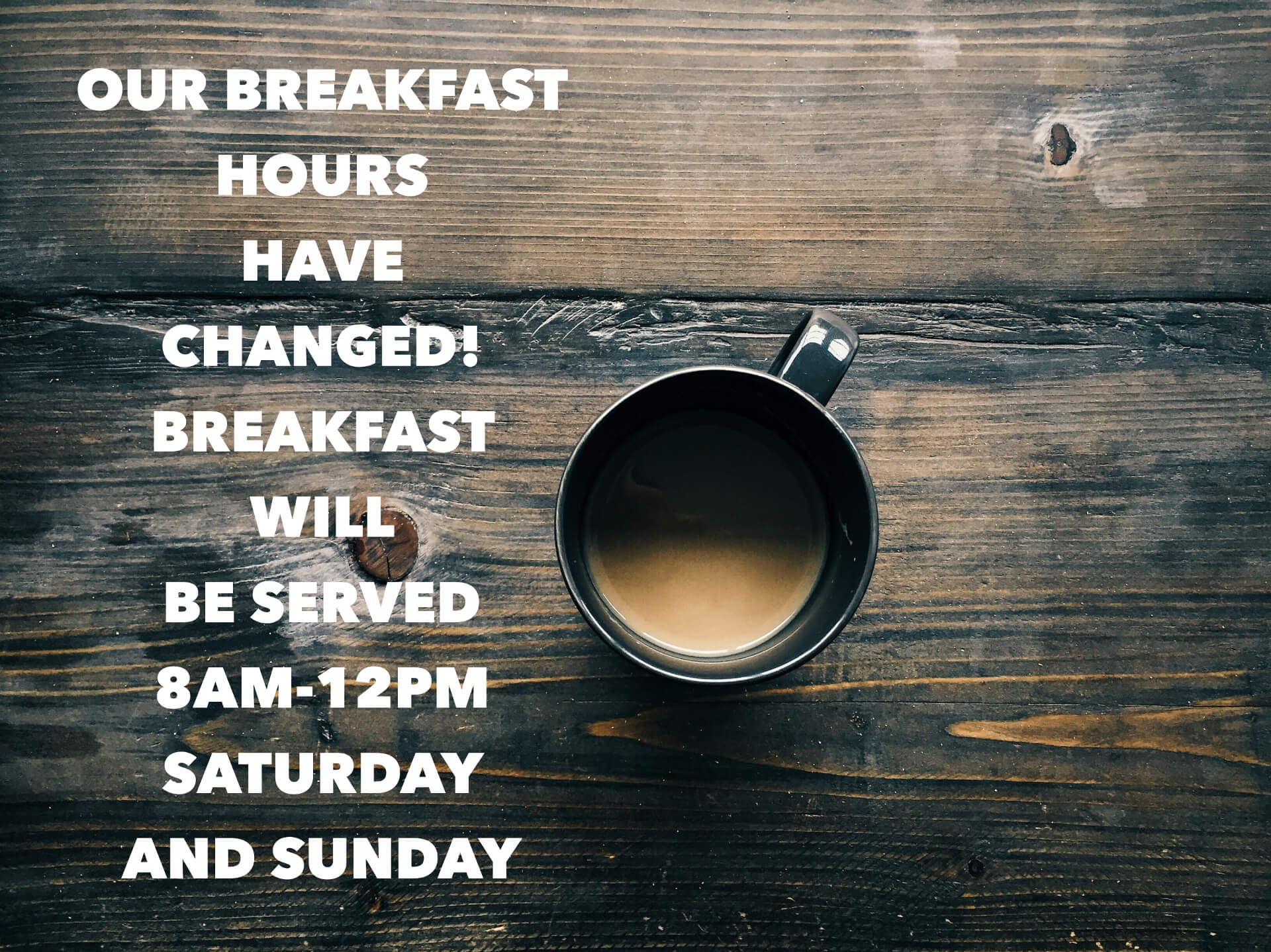 Breakfast Hours Have Changed
